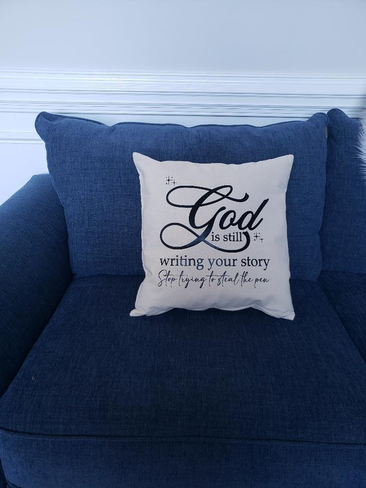 Natural Cotton Pillow Cover- "GOD is still writing your story" 18x18 Natural Cotton Pillow Cover- "GOD is still writing your story" 18x18