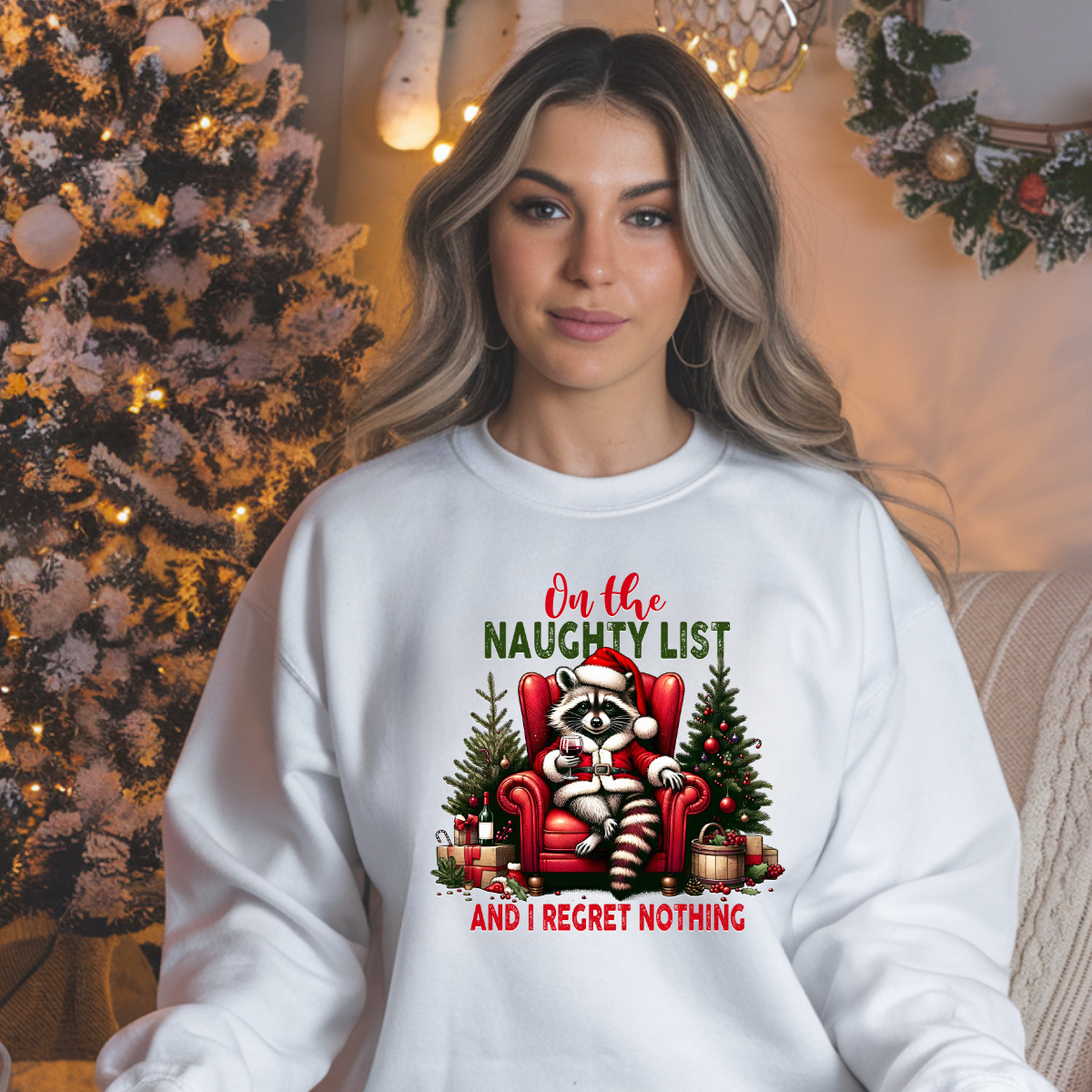 On the Naughty list and No Regrets Sweatshirt