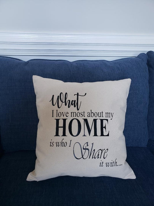 Natural Cotton Pillow Cover- "What I Love Most" 18x18 Natural Cotton Pillow Cover- "What I Love Most" 18x18