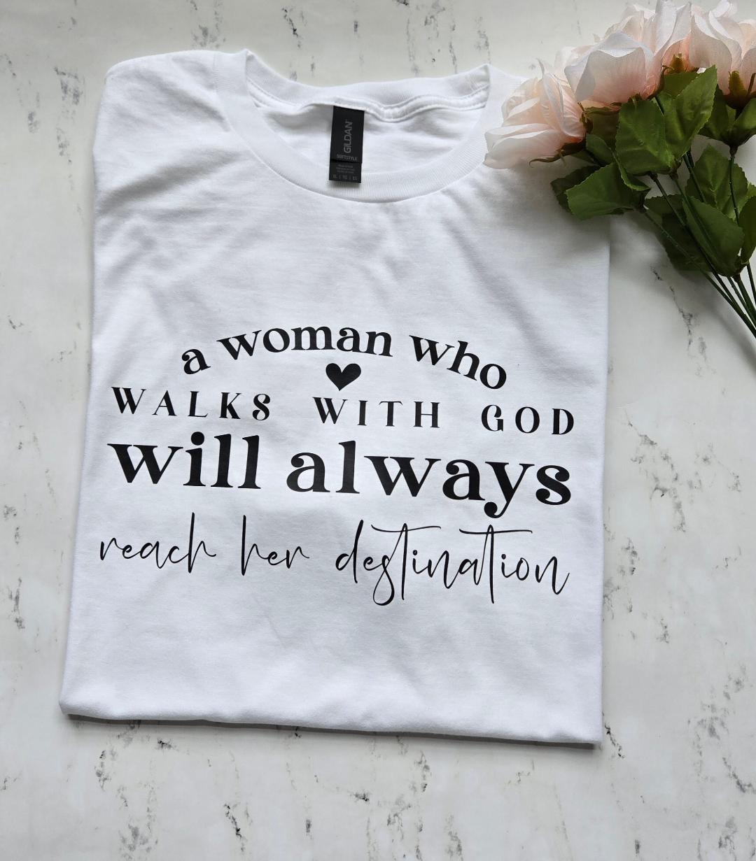 A woman who walks with God Tee