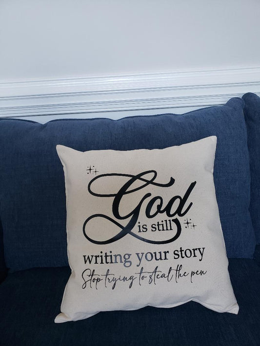 Natural Cotton Pillow Cover- "GOD is still writing your story" 18x18