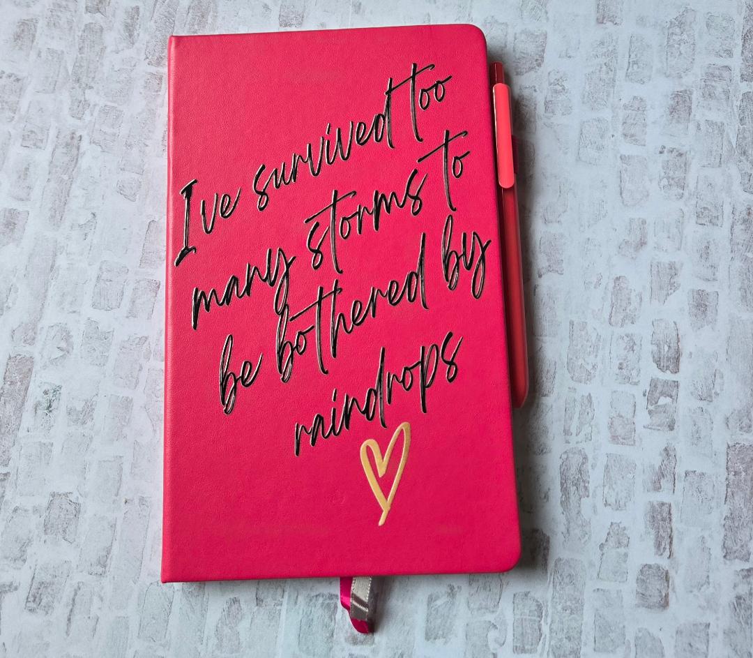 "I've survived too many storms" Journal/Notebook