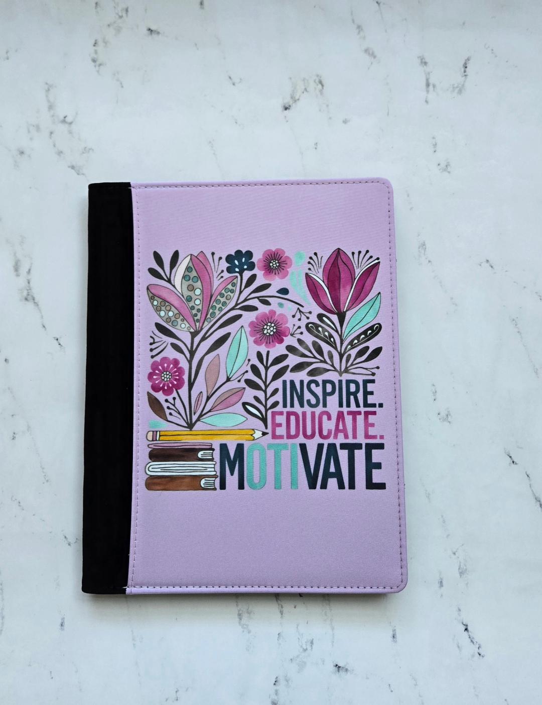 Inspire, Educate and Motivate Portfolio Notepad Cover