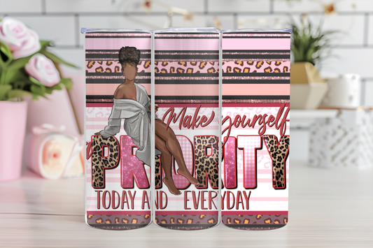 Make Yourself Priority Tumbler