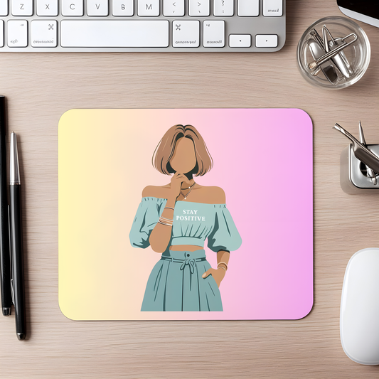 Stay Positive Faceless Beauty Inspirational Mousepad