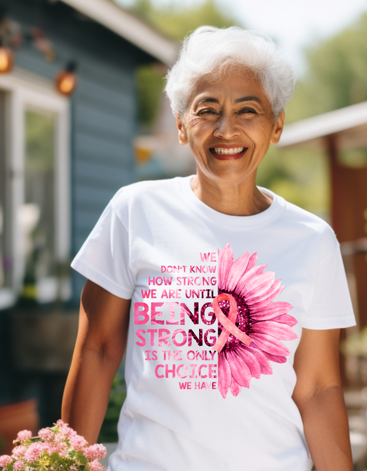 Strong is the only choice Breast Cancer Tee
